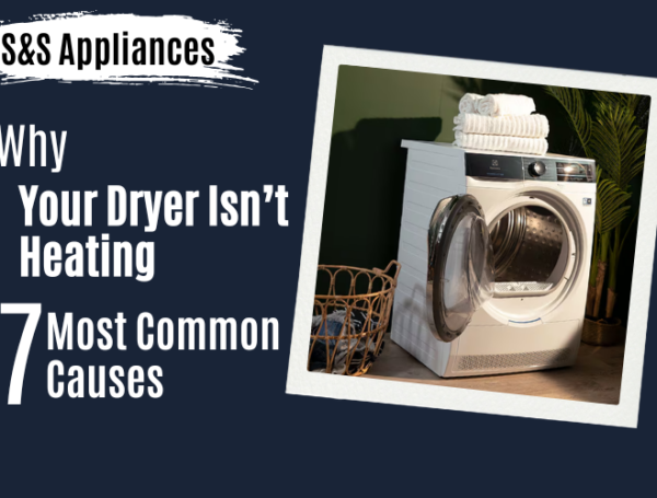 Why Your Dryer Isn’t Heating — 7 Most Common Causes